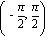 ``(-Pi/2, Pi/2)