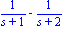 1/(s+1)-1/(s+2)