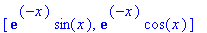 [exp(-x)*sin(x), exp(-x)*cos(x)]