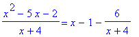 (x^2-5*x-2)/(x+4) = x-1-6/(x+4)