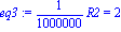 eq3 := 1/1000000*R2 = 2