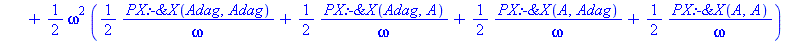 -1/4*omega*PX:-`&X`(Adag, Adag)+1/4*omega*PX:-`&X`(Adag, A)+1/4*omega*PX:-`&X`(A, Adag)-1/4*omega*PX:-`&X`(A, A)+1/2*omega^2*(1/2*PX:-`&X`(Adag, Adag)/omega+1/2*PX:-`&X`(Adag, A)/omega+1/2*PX:-`&X`(A,...