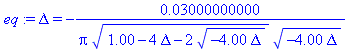 Delta = -0.3000000000e-1/(Pi*(1.00-4*Delta-2*(-4.00*Delta)^(1/2))^(1/2)*(-4.00*Delta)^(1/2))