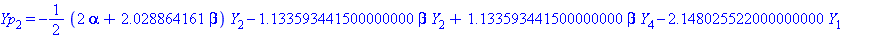 Yp[2] = -1/2*(2*alpha+2.028864161*beta)*Y[2]-1.133593441500000000*beta*Y[2]+1.133593441500000000*beta*Y[4]-2.148025522000000000*Y[1]+1.133593441500000000*Y[3]