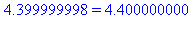 4.399999998 = 4.400000000