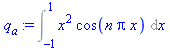 Int(x^2*cos(n*Pi*x), x = -1 .. 1)