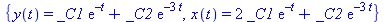 {y(t) = _C1*exp(-t)+_C2*exp(-3*t), x(t) = 2*_C1*exp(-t)+_C2*exp(-3*t)}