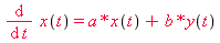 Diff(x(t), t) = a*x(t)+b*y(t)