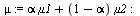 `assign`(mu, `+`(`*`(alpha, `*`(mu1)), `*`(`+`(1, `-`(alpha)), `*`(mu2)))); -1; `assign`(sigma_squared, `+`(`*`(`^`(alpha, 2), `*`(sigma1_squared)), `*`(`^`(`+`(1, `-`(alpha)), 2), `*`(sigma2_squared)...