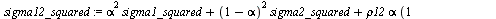 `assign`(mu12, `+`(`*`(alpha, `*`(mu1)), `*`(`+`(1, `-`(alpha)), `*`(mu2)))); -1; `assign`(mu23, `+`(`*`(alpha, `*`(mu2)), `*`(`+`(1, `-`(alpha)), `*`(mu3)))); -1; `assign`(mu13, `+`(`*`(alpha, `*`(mu...