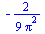 `+`(`-`(`/`(`*`(`/`(2, 9)), `*`(`^`(Pi, 2)))))