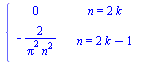 piecewise(n = `+`(`*`(2, `*`(k))), 0, n = `+`(`*`(2, `*`(k)), `-`(1)), `+`(`-`(`/`(`*`(2), `*`(`^`(Pi, 2), `*`(`^`(n, 2)))))))