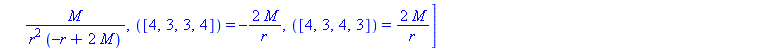 [([1, 2, 1, 2]) = -2*M/(r^2*(-r+2*M)), ([1, 2, 2, 1]) = 2*M/(r^2*(-r+2*M)), ([1, 3, 1, 3]) = -M/r, ([1, 3, 3, 1]) = M/r, ([1, 4, 1, 4]) = -M*sin(theta)^2/r, ([1, 4, 4, 1]) = M*sin(theta)^2/r, ([2, 1, ...
