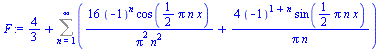 `+`(`/`(4, 3), Sum(`+`(`/`(`*`(16, `*`(`^`(-1, n), `*`(cos(`+`(`*`(`/`(1, 2), `*`(Pi, `*`(n, `*`(x))))))))), `*`(`^`(Pi, 2), `*`(`^`(n, 2)))), `/`(`*`(4, `*`(`^`(-1, `+`(1, n)), `*`(sin(`+`(`*`(`/`(1,...