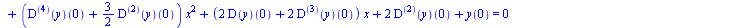 `+`(`*`(`/`(1, 36288), `*`(((`@@`(D, 9))(y))(0), `*`(`^`(x, 9)))), `*`(`/`(1, 4480), `*`(((`@@`(D, 8))(y))(0), `*`(`^`(x, 8)))), `*`(`+`(`*`(`/`(1, 2520), `*`(((`@@`(D, 9))(y))(0))), `*`(`/`(1, 630), ...