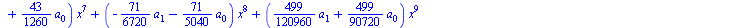`+`(a[0], `*`(a[1], `*`(x)), `*`(`+`(`-`(a[1]), `-`(a[0])), `*`(`^`(x, 2))), `*`(`+`(`*`(`/`(1, 2), `*`(a[1])), `*`(`/`(2, 3), `*`(a[0]))), `*`(`^`(x, 3))), `*`(`+`(`-`(`*`(`/`(1, 4), `*`(a[1]))), `-`...