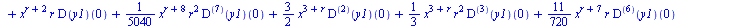 `+`(`*`(`/`(1, 60), `*`(`^`(x, `+`(5, r)), `*`(`^`(r, 2), `*`(((`@@`(D, 5))(y1))(0))))), `*`(`/`(1, 40320), `*`(`^`(x, `+`(9, r)), `*`(`^`(r, 2), `*`(((`@@`(D, 8))(y1))(0))))), `*`(`/`(31, 720), `*`(`...