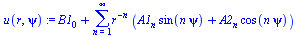 `+`(B1[0], sum(`*`(`^`(r, `+`(`-`(n))), `*`(`+`(`*`(A1[n], `*`(sin(`*`(n, `*`(psi))))), `*`(A2[n], `*`(cos(`*`(n, `*`(psi)))))))), n = 1 .. infinity))