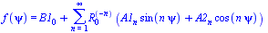 f(psi) = `+`(B1[0], sum(`*`(`^`(R[0], `+`(`-`(n))), `*`(`+`(`*`(A1[n], `*`(sin(`*`(n, `*`(psi))))), `*`(A2[n], `*`(cos(`*`(n, `*`(psi)))))))), n = 1 .. infinity))