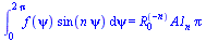 int(`*`(f(psi), `*`(sin(`*`(n, `*`(psi))))), psi = 0 .. `+`(`*`(2, `*`(Pi)))) = `*`(`^`(R[0], `+`(`-`(n))), `*`(A1[n], `*`(Pi)))