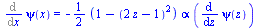 Diff(psi(x), x) = `+`(`-`(`*`(`/`(1, 2), `*`(`*`(`+`(1, `-`(`*`(`^`(`+`(`*`(2, `*`(z)), `-`(1)), 2)))), `*`(alpha, `*`(diff(psi(z), z))))))))