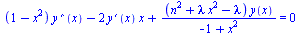 Typesetting:-mprintslash([`+`(`*`(`+`(1, `-`(`*`(`^`(x, 2)))), `*`(diff(y(x), `$`(x, 2)))), `-`(`*`(2, `*`(diff(y(x), x), `*`(x)))), `/`(`*`(`+`(`*`(`^`(n, 2)), `*`(lambda, `*`(`^`(x, 2))), `-`(lambda...