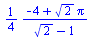 `+`(`/`(`*`(`/`(1, 4), `*`(`+`(`-`(4), `*`(`^`(2, `/`(1, 2)), `*`(Pi))))), `*`(`+`(`*`(`^`(2, `/`(1, 2))), `-`(1)))))