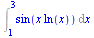 Int(sin(`*`(x, `*`(ln(x)))), x = 1 .. 3)