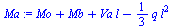 Typesetting:-mprintslash([`:=`(Ma, `+`(Mo, Mb, `*`(Va, `*`(l)), `-`(`*`(`/`(1, 3), `*`(q, `*`(`^`(l, 2)))))))], [`+`(Mo, Mb, `*`(Va, `*`(l)), `-`(`*`(`/`(1, 3), `*`(q, `*`(`^`(l, 2))))))])