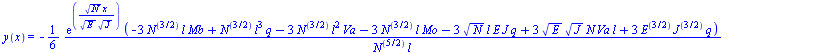 y(x) = `+`(`-`(`/`(`*`(`/`(1, 6), `*`(exp(`/`(`*`(`^`(N, `/`(1, 2)), `*`(x)), `*`(`^`(E, `/`(1, 2)), `*`(`^`(J, `/`(1, 2)))))), `*`(`+`(`-`(`*`(3, `*`(`^`(N, `/`(3, 2)), `*`(l, `*`(Mb))))), `*`(`^`(N,...
