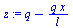 Typesetting:-mprintslash([`:=`(z, `+`(q, `-`(`/`(`*`(q, `*`(x)), `*`(l)))))], [`+`(q, `-`(`/`(`*`(q, `*`(x)), `*`(l))))])