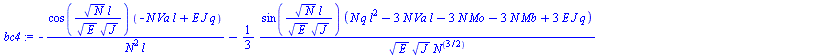 Typesetting:-mprintslash([`:=`(bc4, `+`(`-`(`/`(`*`(cos(`/`(`*`(`^`(N, `/`(1, 2)), `*`(l)), `*`(`^`(E, `/`(1, 2)), `*`(`^`(J, `/`(1, 2)))))), `*`(`+`(`-`(`*`(N, `*`(Va, `*`(l)))), `*`(E, `*`(J, `*`(q)...