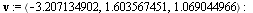 `:=`(v, `<,>`(VectorCalculus:-`-`(3.207134902), 1.603567451, 1.069044966)); -1