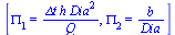 [PI[1] = `/`(`*`(Delta_t, `*`(h, `*`(`^`(Dia, 2)))), `*`(Q)), PI[2] = `/`(`*`(b), `*`(Dia))]