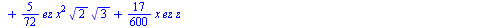 `+`(`*`(`/`(5, 72), `*`(ex, `*`(y, `*`(x, `*`(`^`(2, `/`(1, 2)), `*`(`^`(3, `/`(1, 2)))))))), `*`(`/`(17, 600), `*`(ex, `*`(`^`(y, 2)))), `-`(`*`(`/`(367, 600), `*`(ex, `*`(y, `*`(z))))), `*`(`/`(449,...