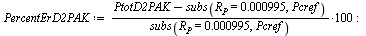 `:=`(PercentErD2PAK, `+`(`/`(`*`(100, `*`(`+`(PtotD2PAK, `-`(subs(`#msub(mi(