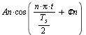 `*`(An, `*`(cos(`+`(`*`(n, `*`(Pi, `*`(t, `*`(`/`(`+`(`*`(`/`(1, 2), `*`(`#msub(mi(