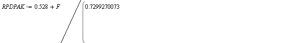 `:=`(RPDPAK, `+`(.528, `/`(`*`(F), `*`(`+`(.7299270073, `/`(`*`(`+`(F, `-`(.1))), `*`(`+`(`-`(2.352711538), `/`(`*`(`+`(F, `-`(.5))), `*`(`+`(`-`(.2122214782), `/`(`*`(`+`(F, `-`(1))), `*`(`+`(`-`(77....