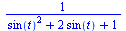 `/`(1, `*`(`+`(`*`(`^`(sin(t), 2)), `*`(2, `*`(sin(t))), 1)))