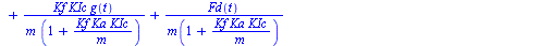 diff(v(t), t) = `+`(`/`(`*`(`+`(Kz, `-`(`*`(Kf, `*`(KIc)))), `*`(x(t))), `*`(m, `*`(`+`(1, `/`(`*`(Kf, `*`(Ka, `*`(KIc))), `*`(m)))))), `-`(`/`(`*`(Kf, `*`(Kv, `*`(KIc, `*`(v(t))))), `*`(m, `*`(`+`(1,...