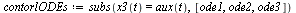 `:=`(contorlODEs, subs(x3(t) = aux(t), [ode1, ode2, ode3]))