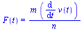 F(t) = `/`(`*`(m, `*`(diff(v(t), t))), `*`(n))