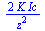 `+`(`/`(`*`(2, `*`(K, `*`(Ic))), `*`(`^`(z, 2))))