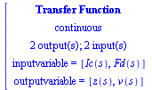 module () export tf, inputcount, outputcount, statecount, sampletime, discrete, systemname, inputvariable, outputvariable, statevariable, systemtype, ModulePrint; end module