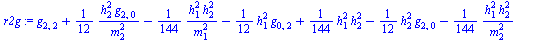 `+`(g[2, 2], `/`(`*`(`/`(1, 12), `*`(`^`(h[2], 2), `*`(g[2, 0]))), `*`(`^`(m[2], 2))), `-`(`/`(`*`(`/`(1, 144), `*`(`^`(h[1], 2), `*`(`^`(h[2], 2)))), `*`(`^`(m[1], 2)))), `-`(`*`(`/`(1, 12), `*`(`^`(...