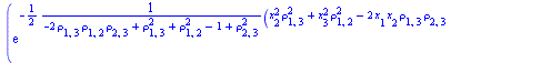 `+`(`/`(`*`(`/`(1, 4), `*`(exp(`+`(`-`(`/`(`*`(`/`(1, 2), `*`(`+`(`*`(`^`(x[2], 2), `*`(`^`(rho[1, 3], 2))), `*`(`^`(x[3], 2), `*`(`^`(rho[1, 2], 2))), `-`(`*`(2, `*`(x[1], `*`(x[2], `*`(rho[1, 3], `*...