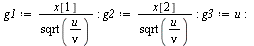 `:=`(g1, `/`(`*`(x[1]), `*`(sqrt(`/`(`*`(u), `*`(nu)))))); -1; `:=`(g2, `/`(`*`(x[2]), `*`(sqrt(`/`(`*`(u), `*`(nu)))))); -1; `:=`(g3, u); -1; `:=`(h1, solve(g1 = t[1], x[1])); -1; `:=`(h2, solve(g2 =...