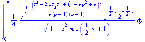int(`+`(`/`(`*`(`/`(1, 4), `*`(exp(`+`(`/`(`*`(`/`(1, 2), `*`(`+`(`*`(`^`(t[1], 2)), `-`(`*`(2, `*`(rho, `*`(t[2], `*`(t[1]))))), `*`(`^`(t[2], 2)), `-`(`*`(nu, `*`(`^`(rho, 2)))), nu), `*`(y))), `*`(...