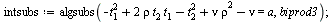 `:=`(intsubs, algsubs(`+`(`-`(`*`(`^`(t[1], 2))), `*`(2, `*`(rho, `*`(t[2], `*`(t[1])))), `-`(`*`(`^`(t[2], 2))), `*`(nu, `*`(`^`(rho, 2))), `-`(nu)) = a, biprod3)); 1; `assuming`([simplify(int(expand...