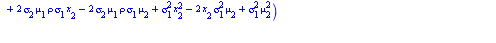 `+`(`/`(`*`(`/`(1, 2), `*`(exp(`+`(`/`(`*`(`/`(1, 2), `*`(`+`(`*`(`^`(sigma[2], 2), `*`(`^`(x[1], 2))), `-`(`*`(2, `*`(x[1], `*`(`^`(sigma[2], 2), `*`(mu[1]))))), `-`(`*`(2, `*`(sigma[2], `*`(x[1], `*...